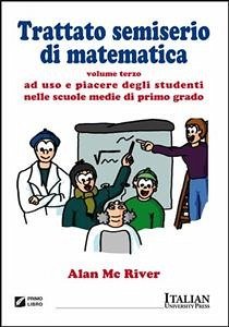 Trattato semiserio di matematica - vol. 3 (eBook, PDF) - Mc River, Alan