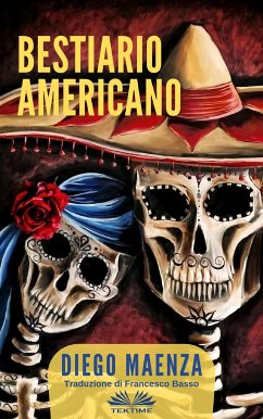 Bestiario Americano (eBook, ePUB) - Maenza, Diego