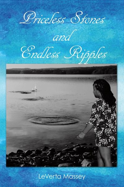 Priceless Stones and Endless Ripples (eBook, ePUB) Priceless Stones and Endless Ripples (eBook, ePUB)