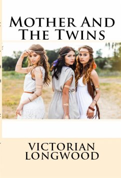 Mother And The Twins: Taboo Erotica (eBook, ePUB) - Longwood, Victorian
