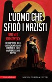 L'uomo che sfidò i nazisti (eBook, ePUB)