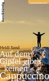 Auf dem Gipfel gibt's keinen Cappuccino (eBook, ePUB)