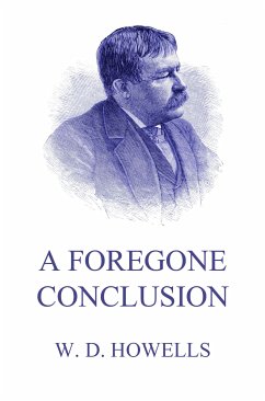 A Foregone Conclusion (eBook, ePUB) - Howells, William Dean