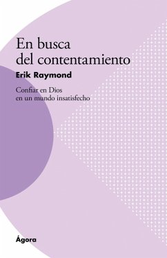 En busca del contentamiento (eBook, ePUB) - Raymond, Erik