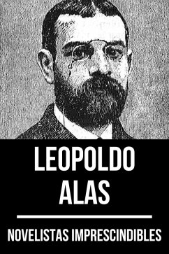 Novelistas Imprescindibles - Leopoldo Alas (eBook, ePUB) - Alas, Leopoldo; Nemo, August