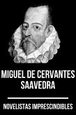 Novelistas Imprescindibles - Miguel de Cervantes Saavedra (eBook, ePUB)