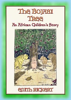 THE BOJABI TREE - An African Folktale (eBook, ePUB) - Rickert, Edith