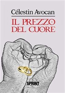 Il prezzo del cuore (eBook, ePUB) - Avocan, Cèlestin