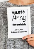 Miłość Anny i inne opowiadania (eBook, ePUB)