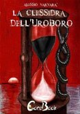 La clessidra dell'uroboro (eBook, ePUB) La clessidra dell'uroboro (eBook, ePUB)