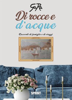 Di rocce e d’acque (eBook, ePUB) - GaRa