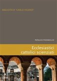 Ecclesiastici cattolici scienziati (eBook, ePUB)