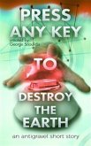 Press Any Key to Destroy the Earth (eBook, ePUB)