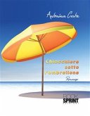 Chiacchiere sotto l'ombrellone (eBook, ePUB)