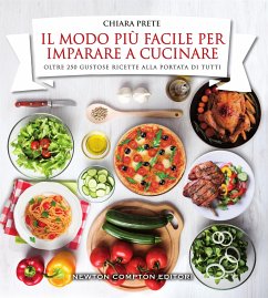 Il modo più facile per imparare a cucinare (eBook, ePUB) - Prete, Chiara