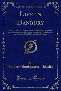 Life in Danbury (eBook, PDF) - Montgomery Bailey, James