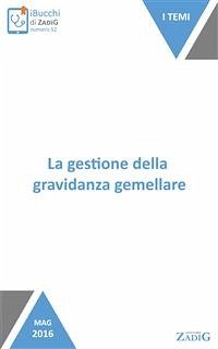 La gestione della gravidanza gemellare (eBook, ePUB) - Ferriolo, Cristina; Fumagalli, Simona