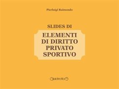 Slides di Elementi di Diritto Privato Sportivo (eBook, PDF) - Raimondo, Pierluigi