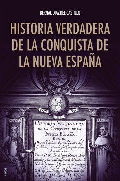 Historia verdadera de la conquista de la Nueva España (eBook, ePUB) - Díaz del Castillo, Bernal