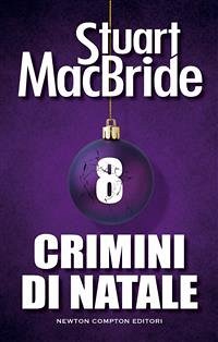 Crimini di Natale 8 (eBook, ePUB) - MacBride, Stuart