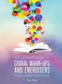 The Ultimate Book of Choral Warm-Ups and Energisers (eBook, ePUB)