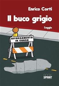 Il buco grigio (eBook, ePUB) - Corti, Enrico