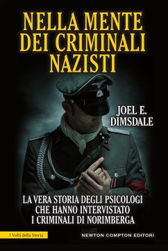 Nella mente dei criminali nazisti (eBook, ePUB) - E. Dimsdale, Joel