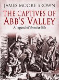 The Captives of Abb's Valley (eBook, ePUB)