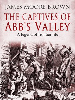 The Captives of Abb's Valley (eBook, ePUB) - Moore Brown, James