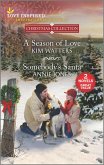 A Season of Love & Somebody's Santa (eBook, ePUB)