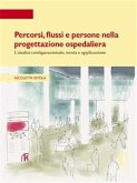 Percorsi, flussi e persone nella progettazione ospedaliera (eBook, PDF)