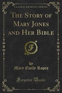 The Story of Mary Jones and Her Bible (eBook, PDF) - Emily Ropes, Mary