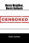 Horny Neighbor, Horny Animals: Taboo Erotica (eBook, ePUB)