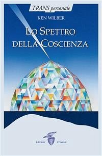 Lo spettro della Coscienza (eBook, ePUB) - Wilber, Ken