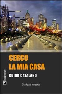 Cerco la mia casa (eBook, ePUB) - Catalano, Guido