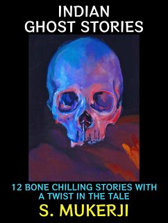 Indian Ghost Stories (eBook, ePUB) - Mukerji, S.