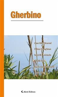 Gherbino (eBook, ePUB) - Buongiorno, Liliana; Fortunato, Rossella; Loka, Nikollë; Pasquadibisceglia, Ima; Rita Bianconi, Anna; Silla, Carla