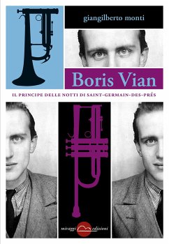 Boris Vian - Il principe delle notti di Saint-Germain-des-Prés (eBook, ePUB) - Monti, Giangilberto