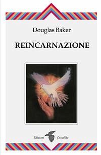 Reincarnazione (eBook, ePUB) - Baker, Douglas