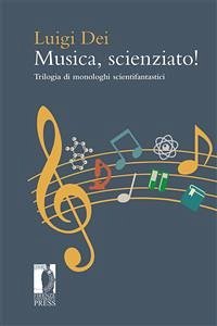 Musica, scienziato (eBook, ePUB) - Dei, Luigi