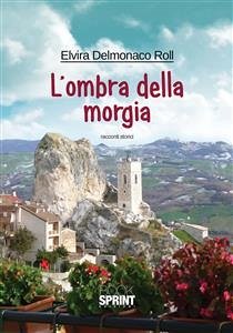 L'ombra della Morgia (eBook, ePUB) - Delmonaco Roll, Elvira