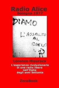 Radio Alice. Bologna 1977 (eBook, PDF) - Misuraca, Lorenzo