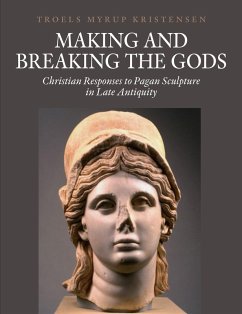 Making and Breaking the Gods (eBook, PDF) - Kristensen, Troels Myrup