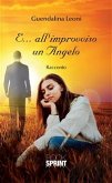 E...all'improvviso un Angelo (eBook, ePUB)