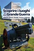 Scoprire i luoghi della Grande Guerra (eBook, ePUB)