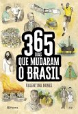 365 Dias Que Mudaram A História Do Brasil (eBook, ePUB)