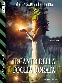 Il canto della foglia dorata (eBook, ePUB) - Sabina Coluccia, Maria