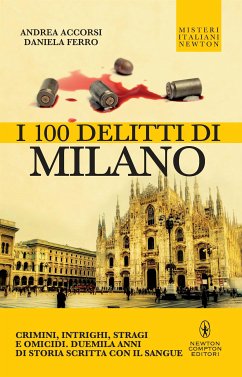 I 100 delitti di Milano (eBook, ePUB) - Accorsi, Andrea; Ferro, Daniela