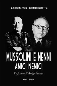 Mussolini e Nenni, amici e nemici (eBook, ePUB) - Foglietta, Luciano; Mazzuca, Alberto