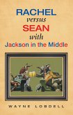 Rachel Versus Sean with Jackson in the Middle (eBook, ePUB)